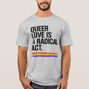 Camiseta O amor estranho é um ato radical