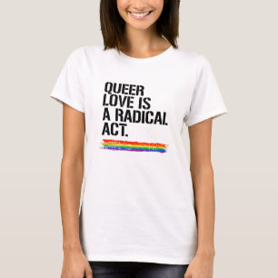 Camiseta O amor estranho é um ato radical