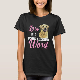 Camiseta O Amor Labrador É Uma Palavra De Quatro Pernas