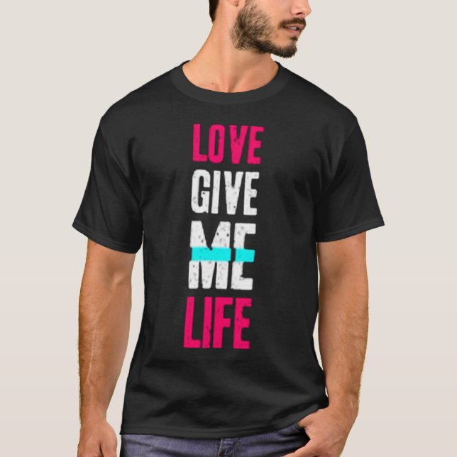 Camiseta O amor me dá vida (Frente)