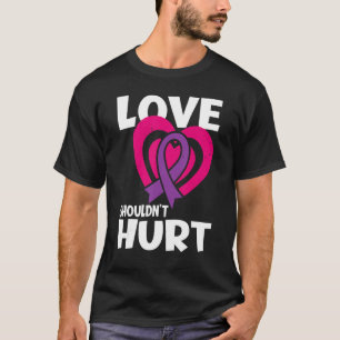 Camiseta O Amor Não Deve Machucar Abuso Narcisista Doméstic