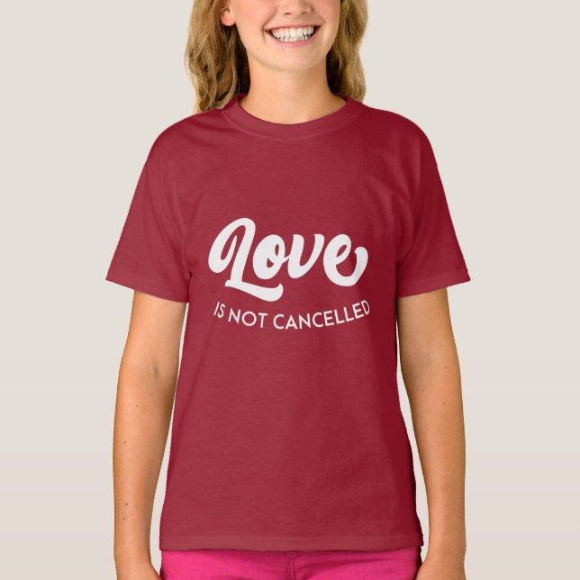 Camiseta O amor não é cancelado (Frente)