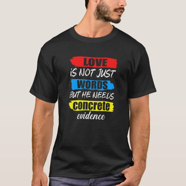 Camiseta o amor não é só palavras mas as necessidades Concr (Frente)