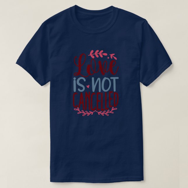 Camiseta O amor não foi cancelado01 (Frente do Design)