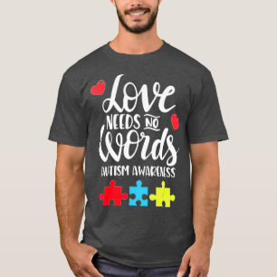 Camiseta O Amor Não Precisa De Palavras Autismo.
