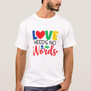 Camiseta O AMOR Não Precisa De Palavras Autismo Consciência