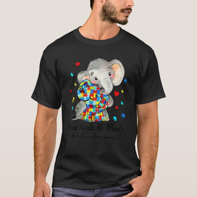 Camiseta O Amor Não Precisa De Palavras Autismo Sensibiliza (Frente)