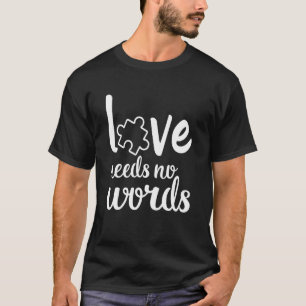 Camiseta O Amor Não Precisa de Palavras Conscientização do