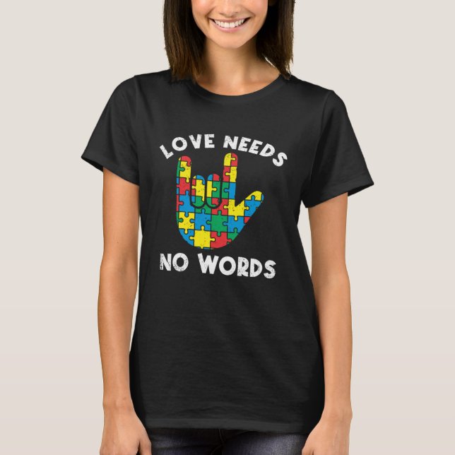 Camiseta O Amor Não Precisa De Palavras Para Sinalizar O Au (Frente)