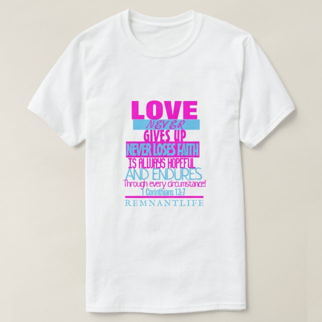CAMISETA O AMOR NUNCA DESISTE (Frente do Design)