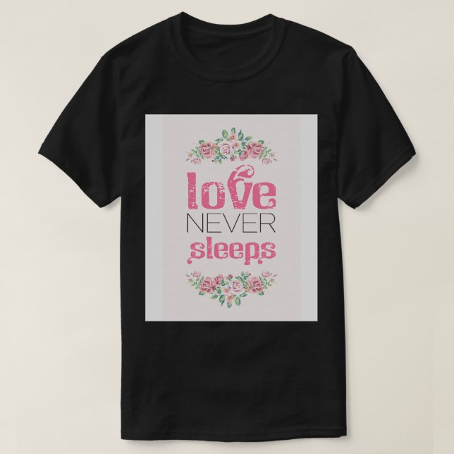 Camiseta O amor nunca dorme (Frente do Design)