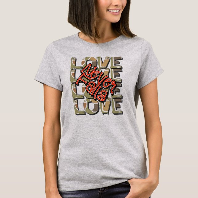 Camiseta O Amor Nunca Falha (Frente)