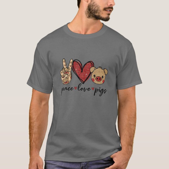 Camiseta O Amor Pela Paz É Um Presente Engraçado Para O Pig (Frente)