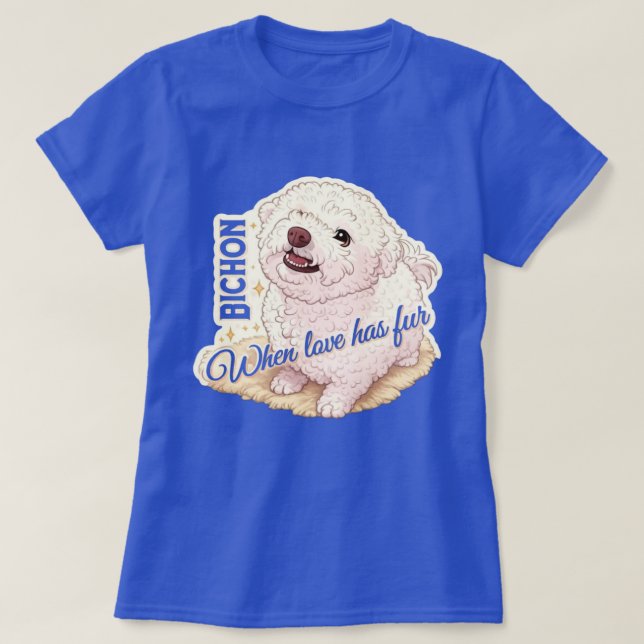 Camiseta O Amor tem Bichon com pelo  (Frente do Design)