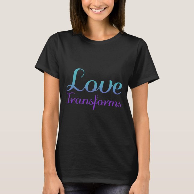 Camiseta O Amor Transforma a Conscientização da Prevenção (Frente)