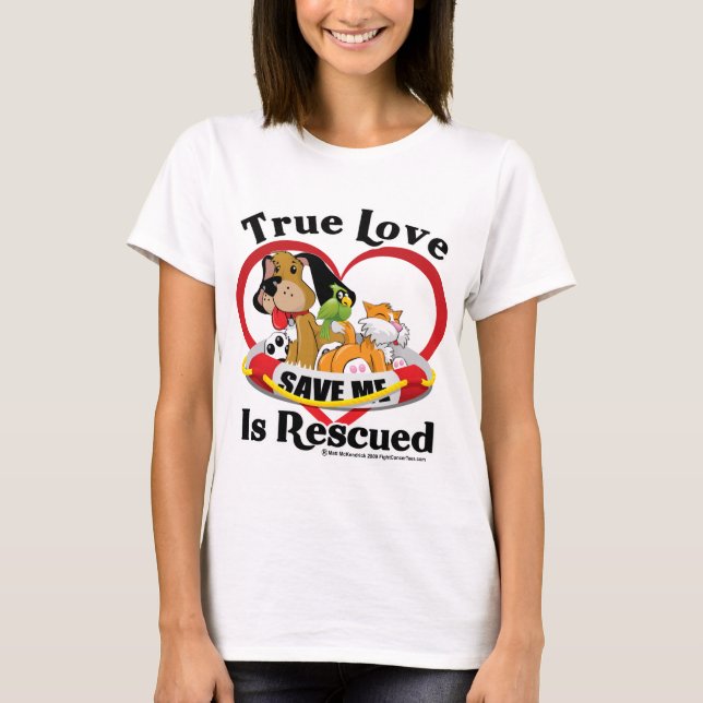 Camiseta O amor verdadeiro é salvado (Frente)