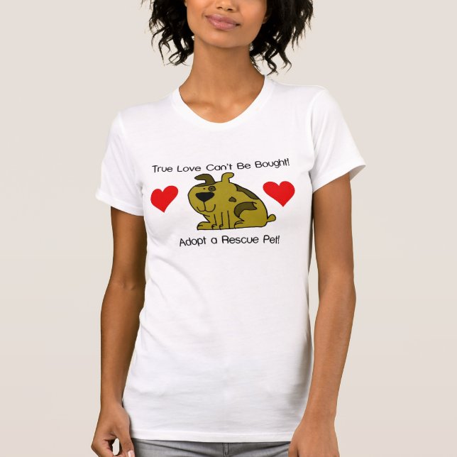 Camiseta O amor verdadeiro não pode ser comprado - cão (Frente)