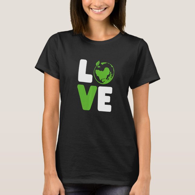 Camiseta O Amor Verde Ama A Terra O Homem As Mulheres (Frente)