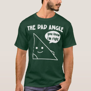Camiseta O Ângulo Do Pai Que Você Conhece Estou Certo