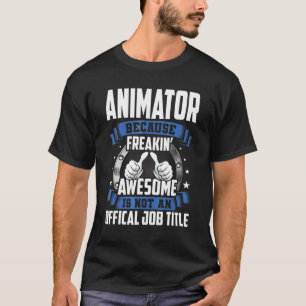 Camiseta O Animador Não É Título De Trabalho Oficial