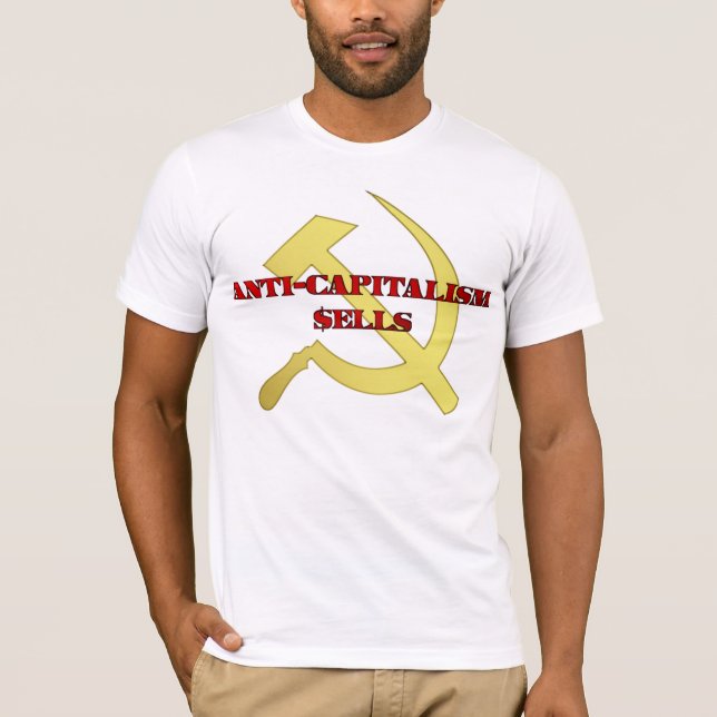 Camiseta O "Anti-Capitalismo vende " (Frente)