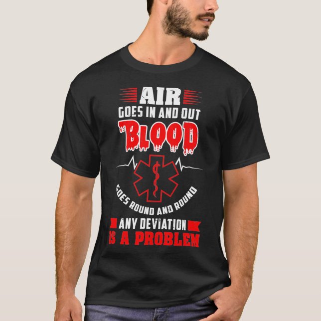 Camiseta O Ar Entra E Sai Do Sangue Passa Por Médicos (Frente)