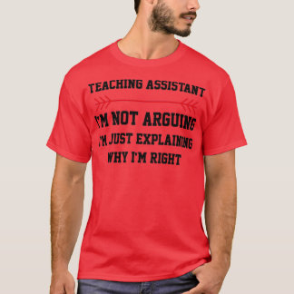 Camiseta O Assistente De Ensino Não Argumenta