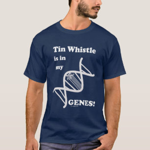 Camiseta O assobio de lata está em meus genes