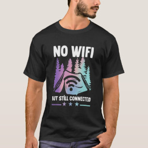 Camiseta O Ataque Não Tem Wifi, Mas Ainda Está Conectado