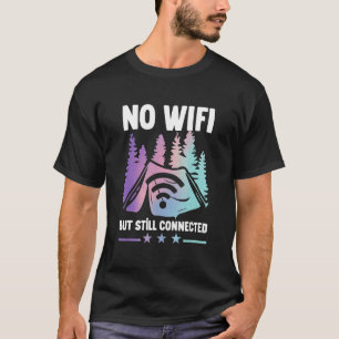 Camiseta O Ataque Não Tem Wifi, Mas Ainda Está Conectado