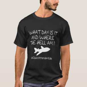 Camiseta O Atendedor De Voo W É O Dia E Onde Diabos Estão