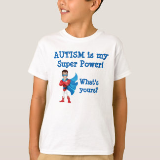 Camiseta O autismo é meu poder super! Que é seu?