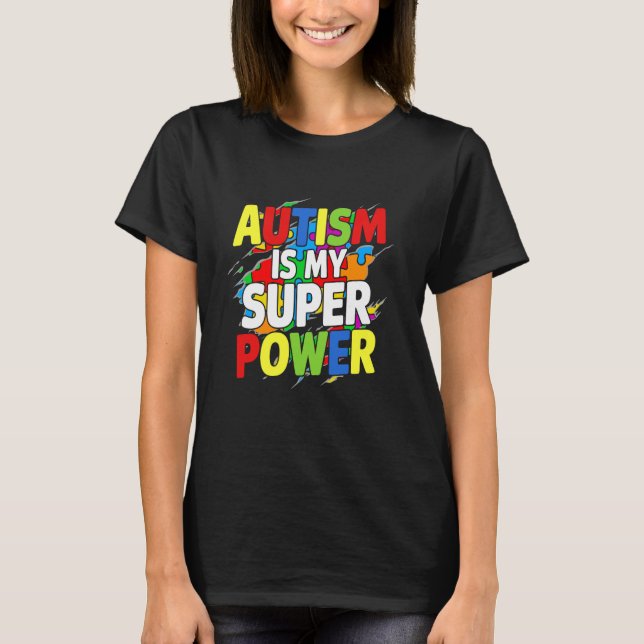 Camiseta O Autismo É Meu Super Poder Dia de Conscientização (Frente)