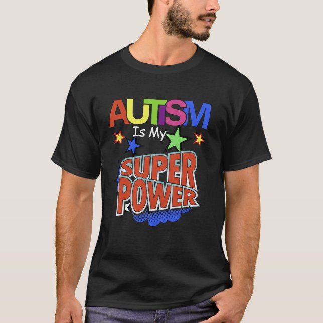 Camiseta O Autismo É Meu Superpoder Conscientização do Auti (Frente)