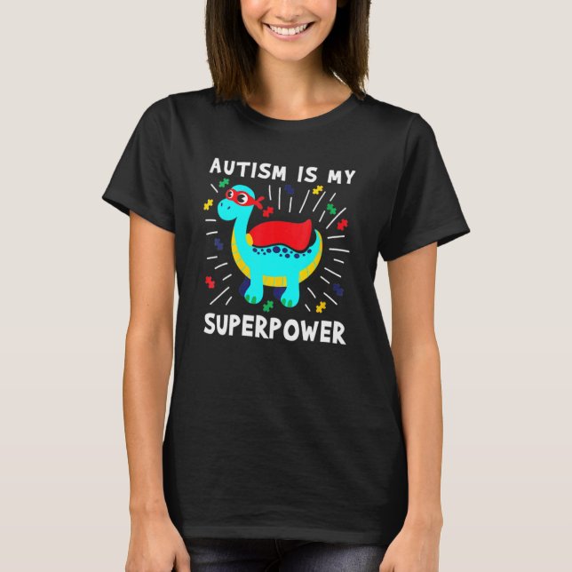 Camiseta O Autismo É Meu Superpoder Dinossauro Conscientiza (Frente)