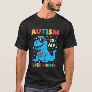 Camiseta O Autismo É Meu Superpoder Dinossauro T Rex Crianç