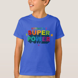 Camiseta O autismo é minha superpotência