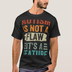 Camiseta O Autismo Não É Uma Falha É Uma Característica Di