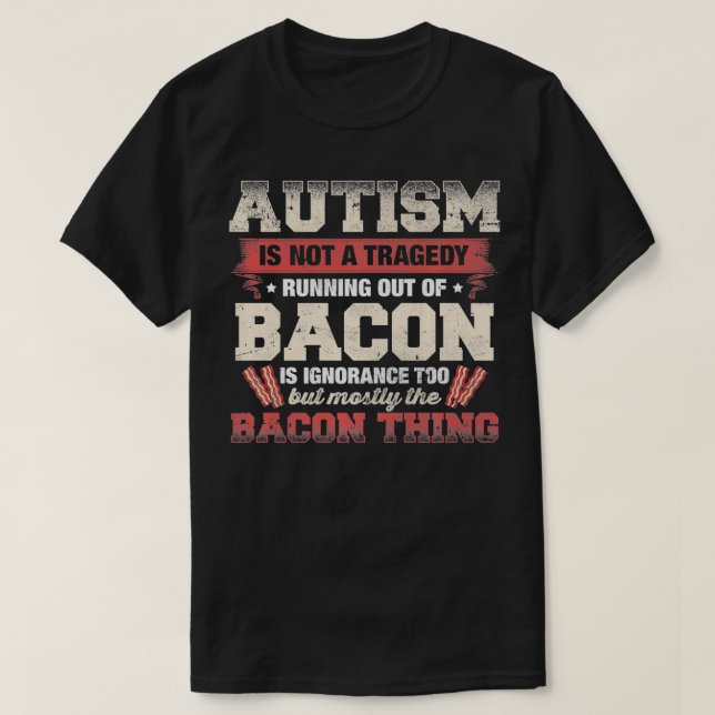 Camiseta O Autismo Não É Uma Tragédia Que Está Sem geek De  (Frente do Design)