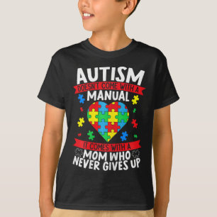 Camiseta O Autismo não vem com um Autismo manual Mãe Mãe Mo