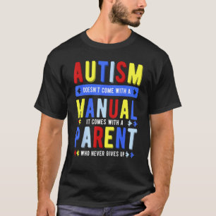 Camiseta O Autismo Não Vem Com Um Manual de Pais