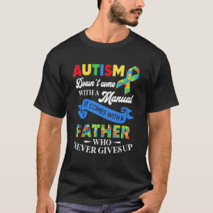 Camiseta O Autismo Não Vem Com Um Manual Pai Autismo Pu