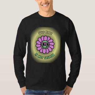 Camiseta O autocuidado não é egoísta Conscientização sobre