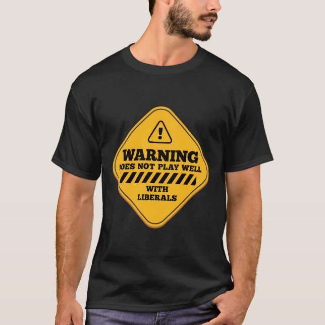 Camiseta O Aviso Não É Bom Para Os Conservadores Liberais (Frente)