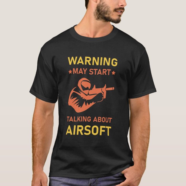 Camiseta O aviso pode começar a falar sobre a airsoft (Frente)