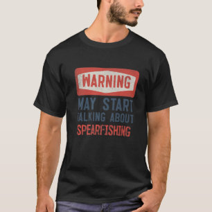Camiseta O Aviso Pode Começar A Falar Sobre A Pesca De Arr