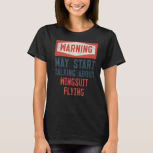 Camiseta O Aviso Pode Começar A Falar Sobre O Voo De Wingca
