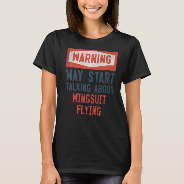 Camiseta O Aviso Pode Começar A Falar Sobre O Voo De Wingca (Frente)