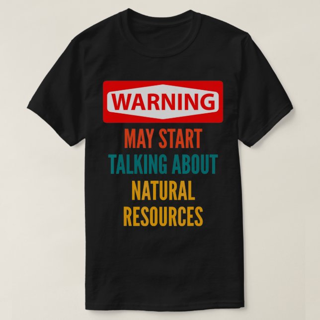 Camiseta O Aviso Pode Começar A Falar Sobre Recursos Natura (Frente do Design)