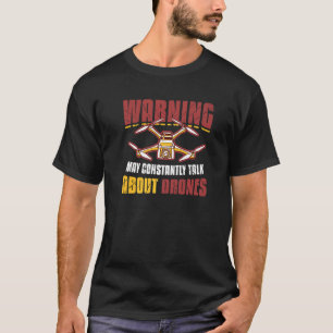 Camiseta O Aviso Pode Falar Constantemente Sobre Drones Pil